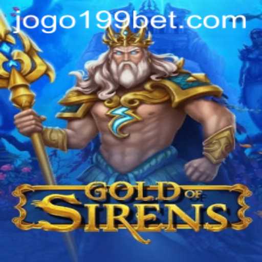 The Enchanting World of GoldofSirens: A Dive into the Game's Universe with 199bet