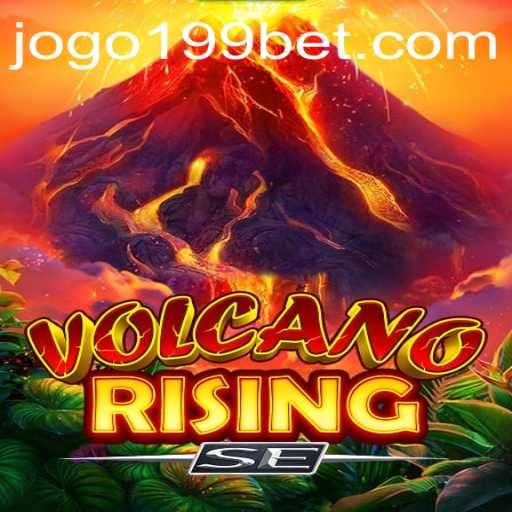Exploring the Exciting World of VolcanoRisingSE: A Game Changer by 199bet